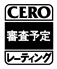 CERO Rating Scheduled